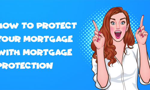 How To Protect Your Mortgage